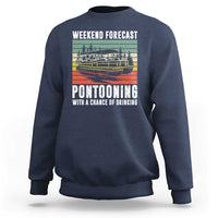 Weekend Forecast Pontooning With A Chance Of Drinking Sweatshirt