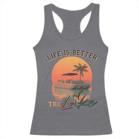 Life Is Better At The Lake Racerback Tank Top Pontoon Boat