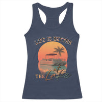 Life Is Better At The Lake Racerback Tank Top Pontoon Boat