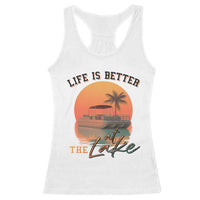 Life Is Better At The Lake Racerback Tank Top Pontoon Boat