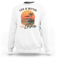 Life Is Better At The Lake Sweatshirt Pontoon Boat