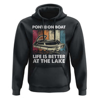 Pontoon Boat Hoodie Life Is Better At The Lake