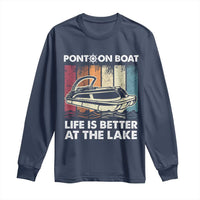 Pontoon Boat Long Sleeve Shirt Life Is Better At The Lake