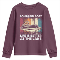 Pontoon Boat Youth Sweatshirt Life Is Better At The Lake