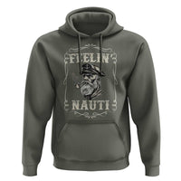 Boat Captain Hoodie Feelin Nauti Pontoon Sailing Sailor