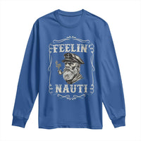 Boat Captain Long Sleeve Shirt Feelin Nauti Pontoon Sailing Sailor