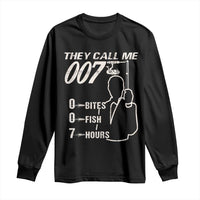 Funny Fishing Long Sleeve Shirt They Call Me 007 Fisherman