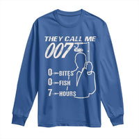 Funny Fishing Long Sleeve Shirt They Call Me 007 Fisherman