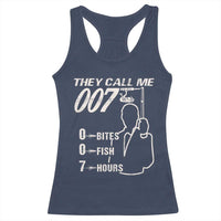 Funny Fishing Racerback Tank Top They Call Me 007 Fisherman