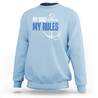 I'm The Captain Sweatshirt My Boat My Rules