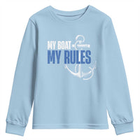 I'm The Captain Youth Sweatshirt My Boat My Rules