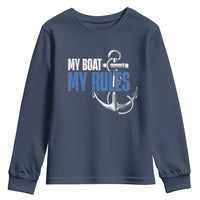 I'm The Captain Youth Sweatshirt My Boat My Rules