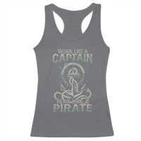 Funny Work Like A Captain Racerback Tank Top Play Like A Pirate