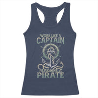 Funny Work Like A Captain Racerback Tank Top Play Like A Pirate