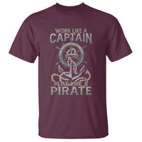 Funny Work Like A Captain T Shirt Play Like A Pirate