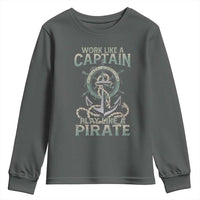 Funny Work Like A Captain Youth Sweatshirt Play Like A Pirate