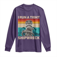 Funny Raccoon Captain Long Sleeve Shirt I Run A Tight Shipwreck