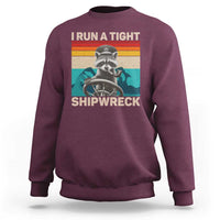 Funny Raccoon Captain Sweatshirt I Run A Tight Shipwreck