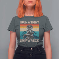 Funny Raccoon Captain T Shirt For Women I Run A Tight Shipwreck
