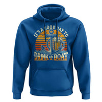 It's A Good Day To Drink On A Boat Hoodie Retro Sunset