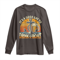 It's A Good Day To Drink On A Boat Long Sleeve Shirt Retro Sunset