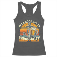 It's A Good Day To Drink On A Boat Racerback Tank Top Retro Sunset
