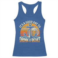 It's A Good Day To Drink On A Boat Racerback Tank Top Retro Sunset