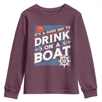 It's A Good Day To Drink On A Boat Youth Sweatshirt