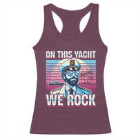 Yacht Rock Party Racerback Tank Top On This Yacht We Rock Boating