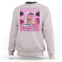 Yacht Rock Party Sweatshirt On This Yacht We Rock Boating Lady Captain