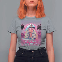 Yacht Rock Party T Shirt For Women On This Yacht We Rock Boating Lady Captain
