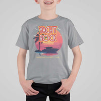 Yacht Rock Party T Shirt For Kid Boat Drinking Maritime Is Party Time
