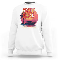 Yacht Rock Party Sweatshirt Boat Drinking Maritime Is Party Time