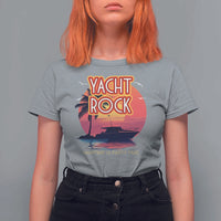Yacht Rock Party T Shirt For Women Boat Drinking Maritime Is Party Time