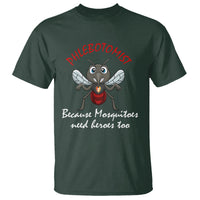 Phlebotomist Because Mosquitoes Need Heros Too T Shirt - Wonder Print Shop