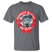 Blood Donor T Shirt Vampire Donate Blood Or Else... - Wonder Print Shop