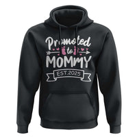 Promoted To Mommy Est 2025 Hoodie