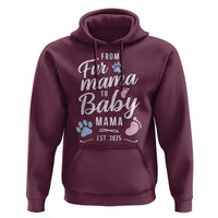 Funny From Fur Mama To Baby Mama Hoodie Dog Mom New Mom 2025