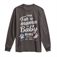 Funny From Fur Mama To Baby Mama Long Sleeve Shirt Dog Mom New Mom 2025