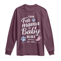 Funny From Fur Mama To Baby Mama Long Sleeve Shirt Dog Mom New Mom 2025
