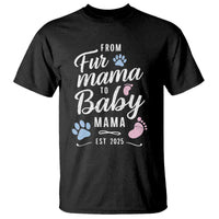 Funny From Fur Mama To Baby Mama T Shirt Dog Mom New Mom 2025