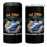Aw Ship It’s A Family Trip 2025 4 in 1 Can Cooler Tumbler Cruising Trip Summer Vacation