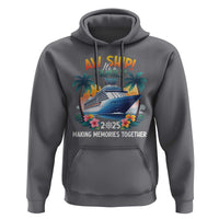 Aw Ship It’s A Family Trip 2025 Hoodie Cruising Trip Summer Vacation