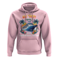 Aw Ship It’s A Family Trip 2025 Hoodie Cruising Trip Summer Vacation