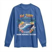 Aw Ship It’s A Family Trip 2025 Long Sleeve Shirt Cruising Trip Summer Vacation