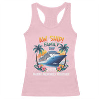 Aw Ship It’s A Family Trip 2025 Racerback Tank Top Cruising Trip Summer Vacation