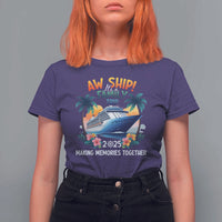 Aw Ship It’s A Family Trip 2025 T Shirt For Women Cruising Trip Summer Vacation