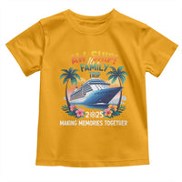 Aw Ship It’s A Family Trip 2025 Toddler T Shirt Cruising Trip Summer Vacation