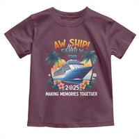 Aw Ship It’s A Family Trip 2025 Toddler T Shirt Cruising Trip Summer Vacation