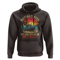 Funny Retirement Hoodie I'm Retired You Can Find Me On My Boat